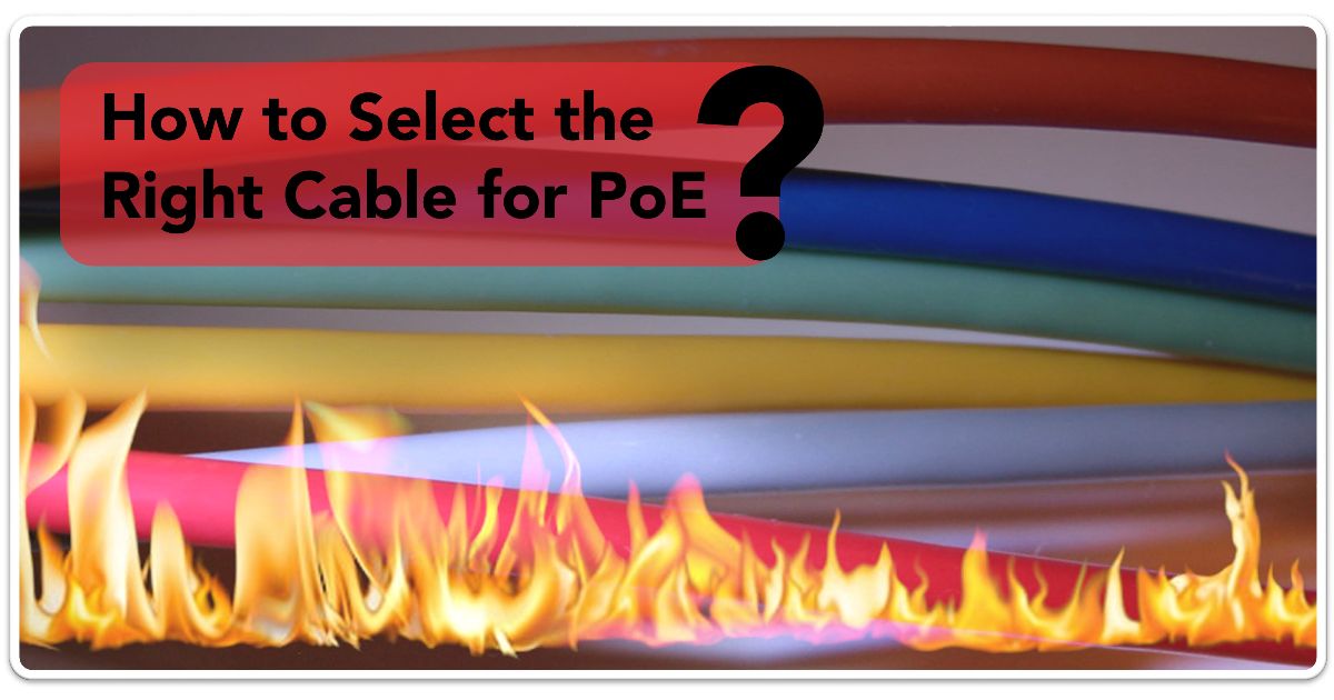 How To Select The Right Cable For PoE?